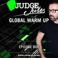 JUDGE JULES PRESENTS THE GLOBAL WARM UP EPISODE 800