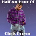 30 Minutes Of Chris Brown