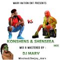 KONSHENS & SHENSEEA MIX - DJ MARV