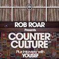 Rob Roar Presents Counter Culture. The Radio Show 019 - Guest Yousef