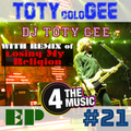 DJ TOTY GEE - 4TM Exclusive - TOTYcoloGEE EP 21