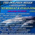 THE DOLPHIN MIXES - VARIOUS ARTISTS - ''EUROBEAT & ITALO-DISCO'' (VOLUME 10)