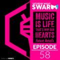 Mind1 Radio - Saturday Night Swarm Ep. 58 - Music is life, Music is love