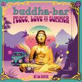 John Badas mix collection Buddha-Bar Peace, Love & Summer (2021)