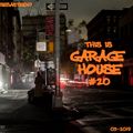 This Is GARAGE HOUSE #20 - The Hottest Garage House Cuts! - March 2019