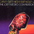 Joey Negro - Cant Get High Without U 1999