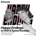Happy Endings w/ MaK & Speed Gonzalez - 22-Oct-20