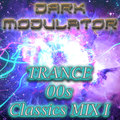 Trance 00s Classics Mix I From DJ DARK MODULATOR