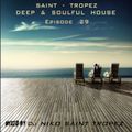 SAINT TROPEZ DEEP & SOULFUL HOUSE Episode 29. Mixed by Dj NIKO SAINT TROPEZ