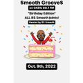 $mooth Groove$ ***BIRTHDAY EDITION*** Oct. 9th, 2022 (CKDU 88.1 FM) [Hosted by R$ $mooth]