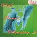 Club Dance Vibration Volume 2