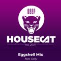 Deep House Cat Show - Eggshell Mix - feat. Cally