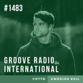 Groove Radio Intl #1483: Yotto / Swedish Egil