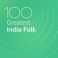 100 Greatest Indie Folk (2021)#01
