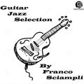 Guitar Jazz Selection by Franco Sciampli