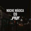 NOCHE MAGICA 09