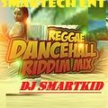 Reggae,dancehall,riddim mix _Dj smartkid {smartech ent} 0790913115 mp4