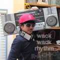 wack wack rhythm R-A-D-I-O #10 20210219