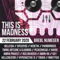 NinetySix @ This Is Madness (22-02-2020 )