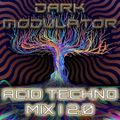 ACID TECHNO MIX I 2.0 From DJ DARK MODULATOR