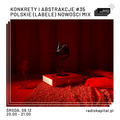 RADIO KAPITAŁ: konkrety i abstrakcje #35: Polskie (Labele) Nowości Mix (2020-12-09)