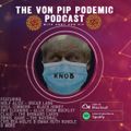 The Von Pip Podemic Podcast Feb 2021
