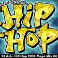 DJ Ash - HIP Hop 2004 Mega Mix Volume #4