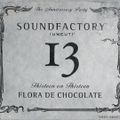 SoundFactory 13 - The Anniversary Party - Flora De Chocolate CD 2