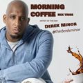 DJ I Rock Jesus Morning Coffee Mix Artist of The Day Derek Minor 5.9.2023