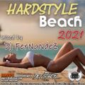 Hardstyle Beach 2021 mixed by Dj FerNaNdeZ