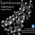 Liquid Lounge - Chilled Psyence (Episode Fifty Six) Digitally Imported Psychill April 2019