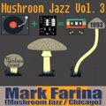 Mark Farina- Mushroom Jazz mixtape series Vol. 3- 1993