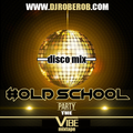 DJ ROb E ROb -OLD$CHOOL VIBE DISCO MIX  (30 min Preview Full mix on Djroberob.com)