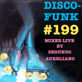 Disco-Funk Vol. 199 *** 5 Years on Mixcloud! ***