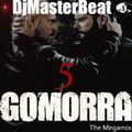 Gomorra 5 ..The SoundTrack Megamix....Mixed by DjMasterBeat