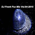 DJ Frank Fox Mix Vol.94-2015