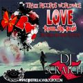 Dj X Scratch - Love From The Past Remix Fest