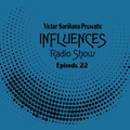 Victor Sariñana Presents: Influences Radio Show Episode 22 (FEB2020)