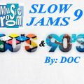 The Music Room's Slow Jams 9 (80s & 90s) - By: DOC (05.30.14)
