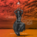 Oriental Fashion Part.1 Mix (Compilation Output 21 Feb)