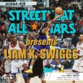 Streetheat Allstars | Volume 4 with 0h85 feat. LIAM K SWIGGS
