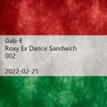 Roxy Ex Dance Sandwich 002 mixed By Gab-E (2022) 2022-02-25
