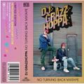 DJ GRAZZHOPPA - NO TURNING BACK (90min Mixtape)
