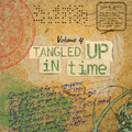 Tangled Up In Time. Volume 4. Feat. The Kinks, The Monkees, The Turtles, Al Green, Iron Butterfly