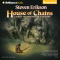 House of Chains - Malazan Book of the Fallen, Book 4 By: Steven Erikson