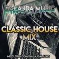 GALAJDA MUSIC - CLASSIC HOUSE MIX 