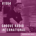 Groove Radio Intl #1554: Swedish Egil