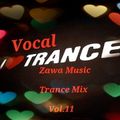 Zawa Music Vocal Trance Mix Vol.11