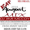RAP MIX PART 1 FOR AUGUST 2016..DJ JIMI MCCOY