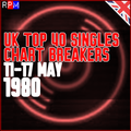 UK TOP 40 : 11 - 17 MAY 1980 - THE CHART BREAKERS